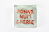 Bon Nuit Cherie