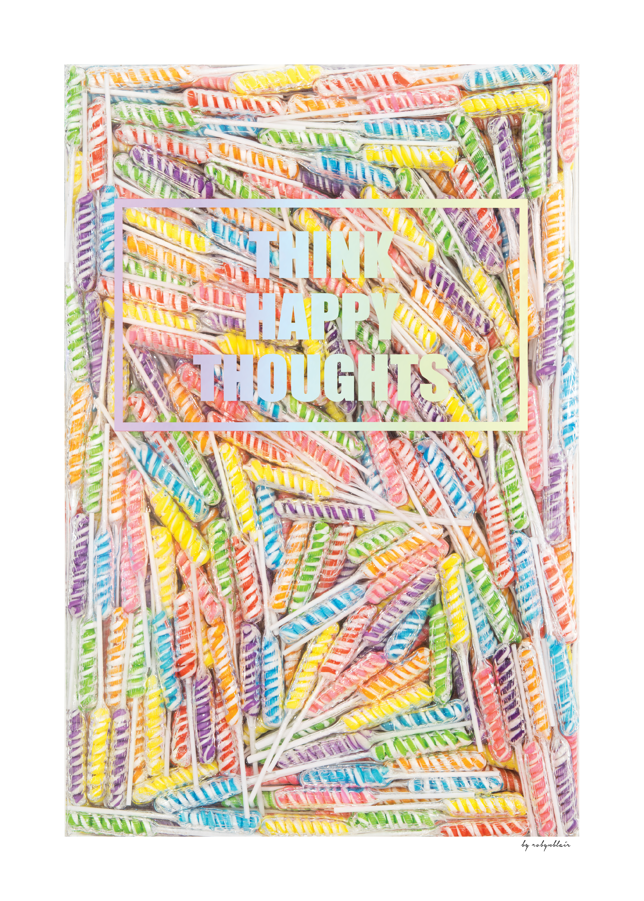 Think Happy Thoughts