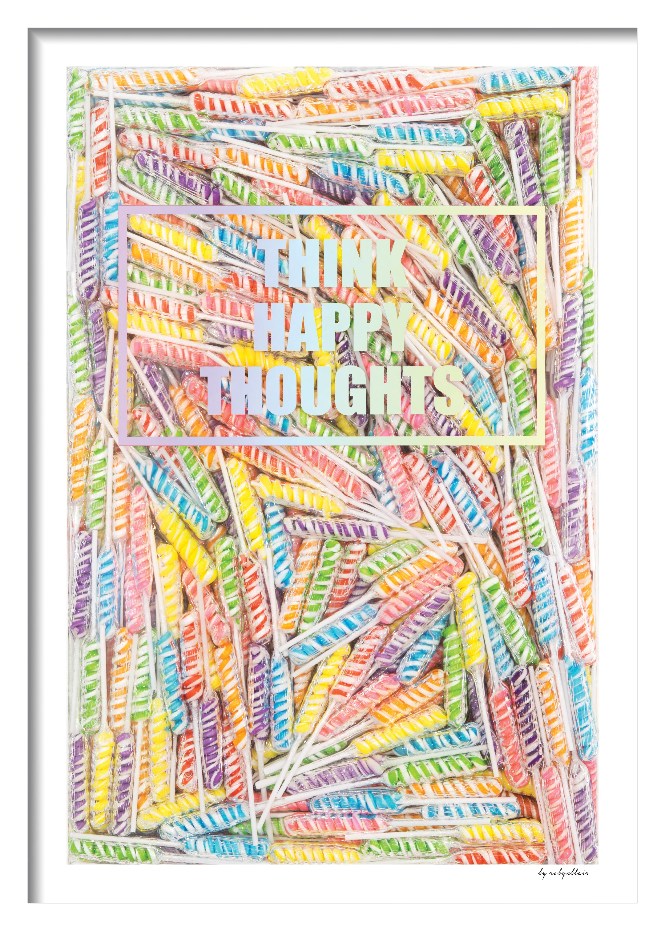 Think Happy Thoughts