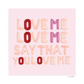 Love Me Love Me Pink